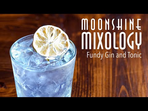Moonshine Mixology - Fundy Gin and Tonic