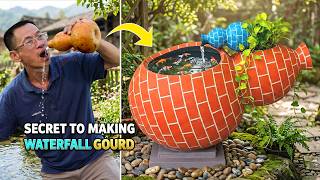 HOMEMADE WATERFALL GOURD MASTERPIECE