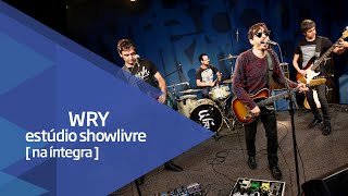 Wry no Estúdio Showlivre - Apresentação na íntegra