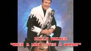 BILLY WALKER  WHEN A MAN LOVES A WOMAN1970 1
