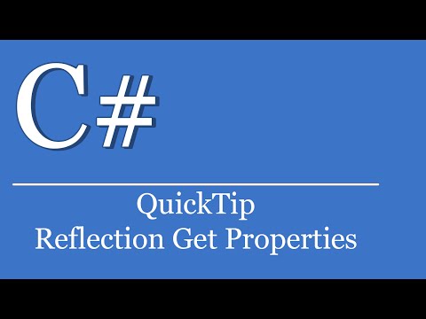 QuickTip #215 - C# Visual Studio .NET Tutorial - Reflection Get Properties