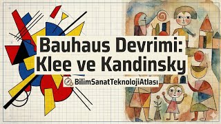 Bauhaus Devrimi: Klee ve Kandinsky
