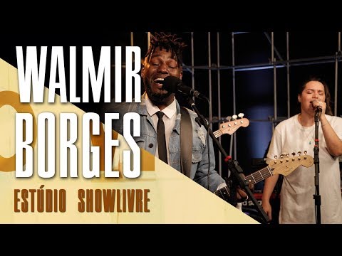 "Cada dia mais linda" - Walmir Borges no Estúdio Showlivre 2017