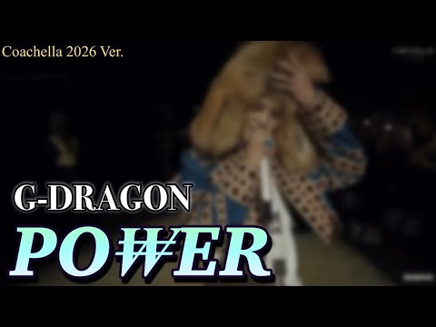G-DRAGON - PO₩ER | Coachella 2026 Ver.