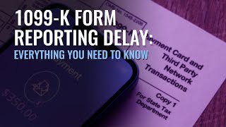 TurboTax 1099-K Form Reporting Delay: Everything You Need