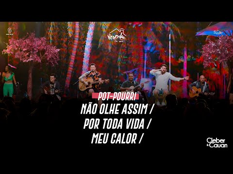 Cleber e Cauan - Pot-Pourri: Não olhe assim / Por Toda Vida / Meu Calor | Resenha Em Casa