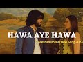 Aye Hawa Aye Hawa Zeeshan Rokhri New Song 2023 Ae Hawa Ae Hawa Zeeshan Rokhri Official Song
