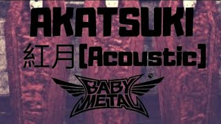 Download lagu BABYMETAL - AKATSUKI (ACOUSTIC) mp3 Download lagu BABYMETAL - AKATSUKI (ACOUSTIC) mp3