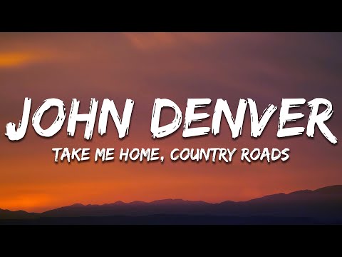 John Denver - Take Me Home, Country Roads (Lyrics)