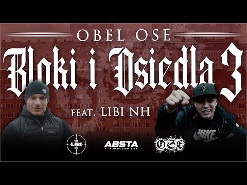 Obel OSE - Bloki i osiedla 3 feat. Libi NH