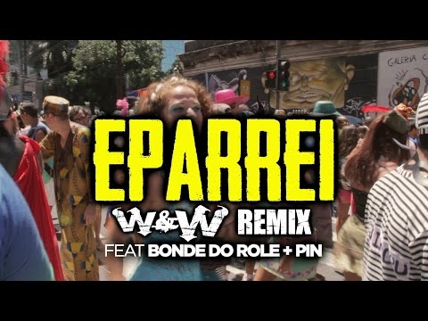 Dimitri Vegas & Like Mike, Diplo & Fatboy Slim feat. Bonde Do Role & Pin - Eparrei (W&W Remix)