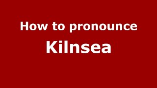 How to pronounce Kilnsea