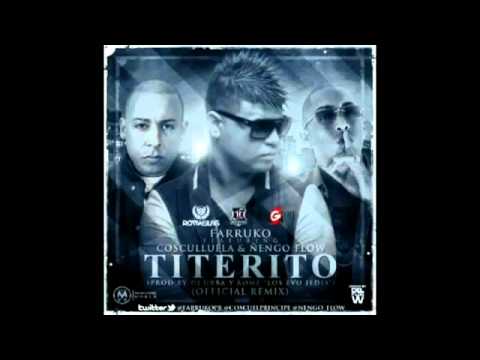 Titerito Remix - Farruko Ft. Cosculluela y Ñengo Flow (Original) (2012)
