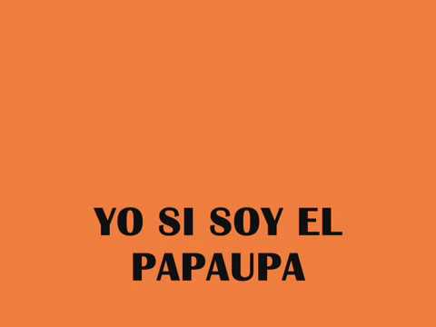 YO SI SOY EL PAPAUPA EDGAR RAMIREZ