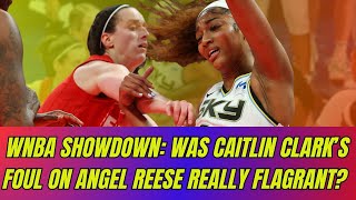 WNBA Showdown: Was Caitlin Clark’s Foul on Angel Reese Really Flagrant?