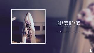 Glass Hands - Bouquet