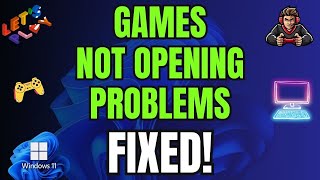 How To Fix Games Not Opening Up Windows 11