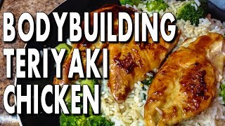 EASY BODYBUILDING TERIYAKI CHICKEN RECIPE
