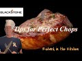 7 TIPS TO PERFECT CHOPS ON THE BLACKSTONE GRIDDLE | RICHARD IN THE KITCHEN