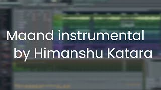 Maand  instrumental | Bayaan | Hassan Raheem | Himanshu Katara |