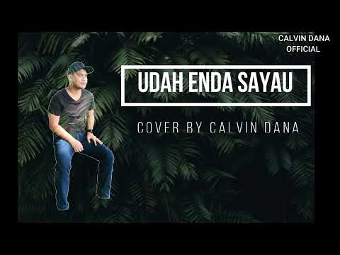 Udah Enda Sayau - Calvin Dana | Cover