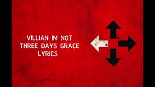 Villian I&#39;m Not (Lyrics) - Three Days Grace HD