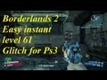 Borderlands 2 easy level 72 or 61 glitch for ps3 ...