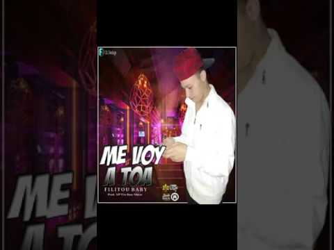 Filitou Baby - Me Voy A Toa (Prod. XP The Beat Maker) (New Music Reggaeton 2017 ®)