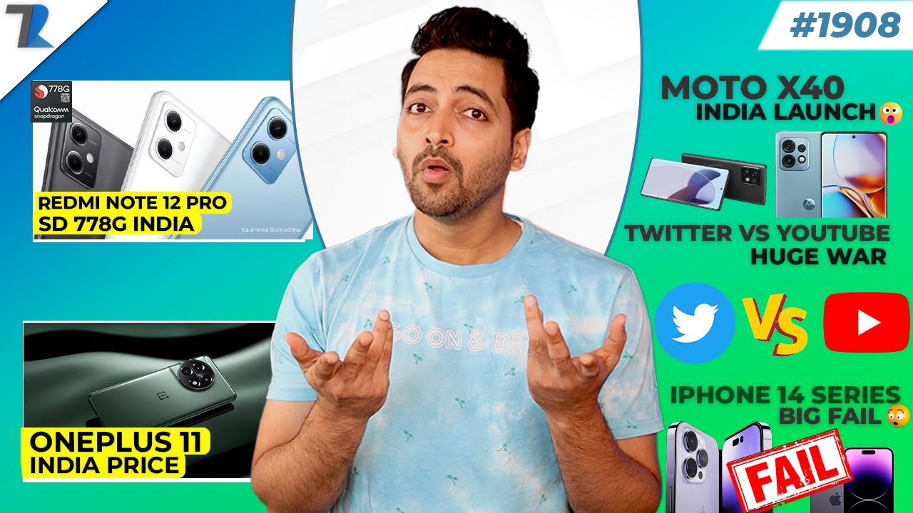 Moto X40 India Launch,Oneplus 11 India Price,iPhone 14 Series Failed,Twitter vs YouTube,