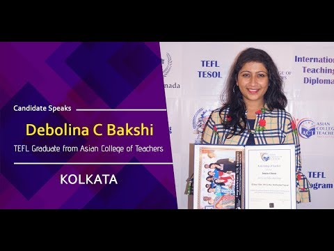 TEFL Graduate from TEFL Course in Kolkata "Debolina C Bakshi" - Sharing Experience