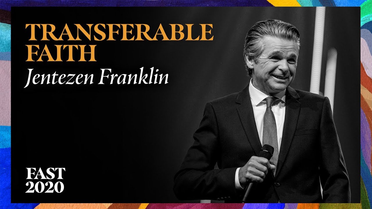 Transferable Faith By Pastor Jentezen Franklin Free Chapel