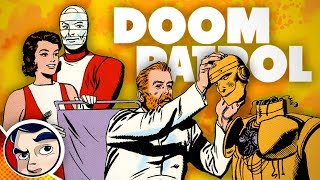 What Is Doom Patrol - Know Your Universe | Comicstorian