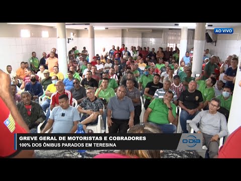 Greve Geral de motoristas e cobradores: 100% dos ônibus parados em Teresina 13 03 2023