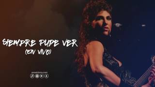 Ana Victoria - Siempre Pude Ver (En Vivo)
