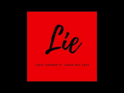 Lizzy Gramzz x Lie (feat. Creek Boi Gass)