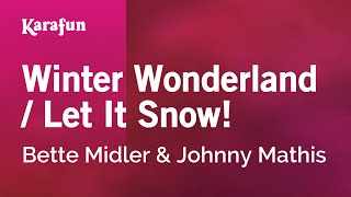 Karaoke Winter Wonderland / Let It Snow! - Bette Midler *