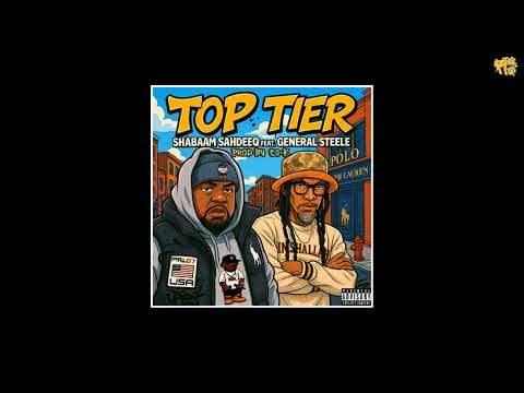 Shabaam Sahdeeq x General Steele - Top Tier [prod by Es-K]