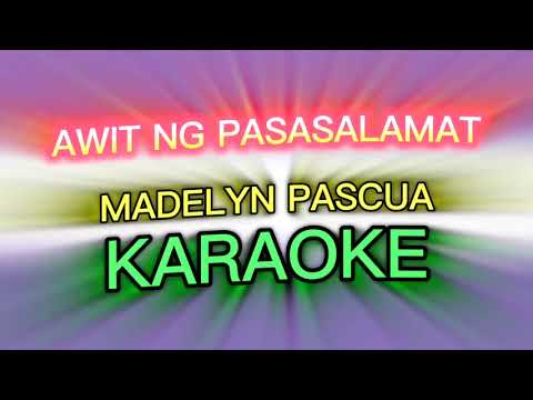 AWIT NG PASASALAMAT  MADELYN PASCUA KARAOKE