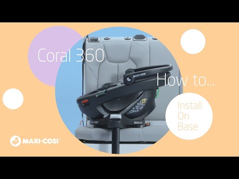 Maxi-Cosi Coral 360 - Jak zainstalować na bazie FamilyFix 360