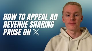 How to Appeal Ads Revenue Sharing Pause on X/Twitter