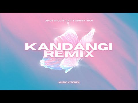 KANDANGI REMIX - AMOS PAUL X  RATTY ADHITHTHAN | Prod. Music Kitchen | BWHPK (Performance Video)