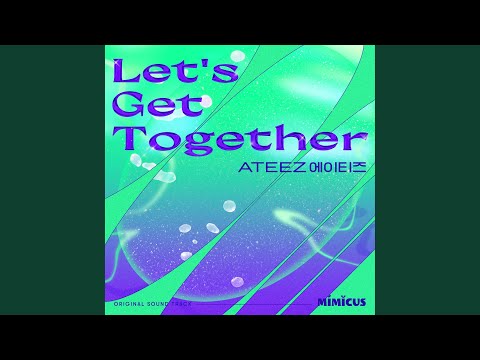 Video thumbnail for Let’s Get Together
