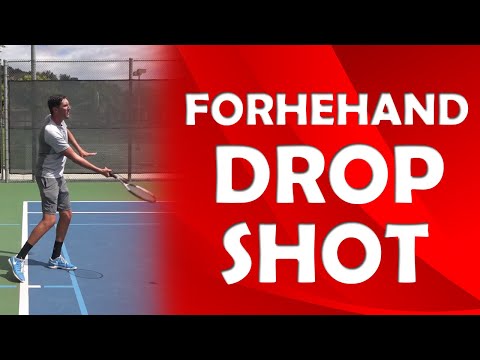 Forehand Drop Shot Technique | DROP SHOTS