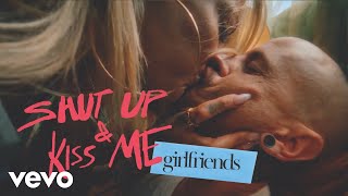 girlfriends - shut up &amp; kiss me