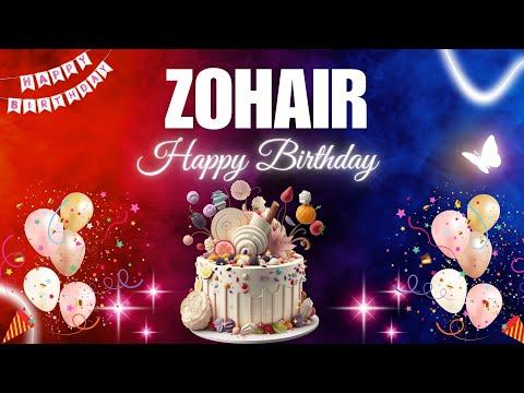 ZOHAIR Happy Birthday Song | ZOHAIR Name Meaning🎂🎈 #birthday #happybirthdaysong #zohair
