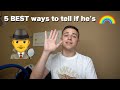 The 5 BEST Ways To Tell If A Guy Is Gay