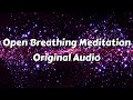 Open Breathing Meditation Original Audio