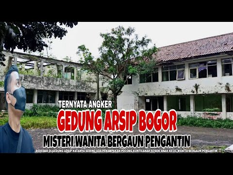 GEDUNG ARSIP BOGOR ANGKER | BEGINILAH KONDISINYA SAAT INI