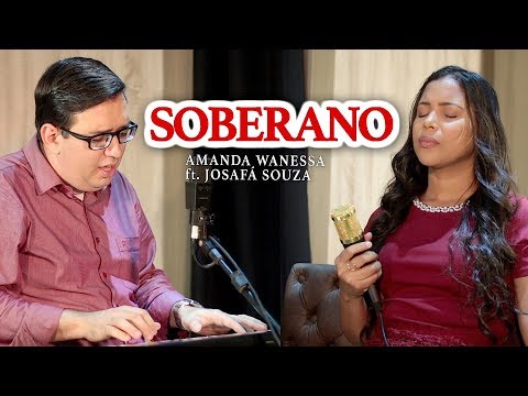 Soberano - Amanda Wanessa ft. Josafá Souza (Voz e Piano) #57