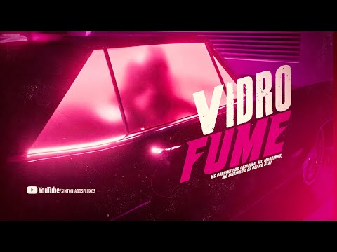 VIDRO FUME - MC Gordinho Do Catarina, MC Magrinho, MC Luizinho (Prod. Gui no Beat)